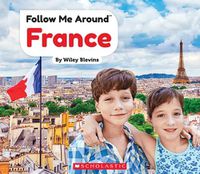 Cover image for France (Follow Me Around) (Library Edition)