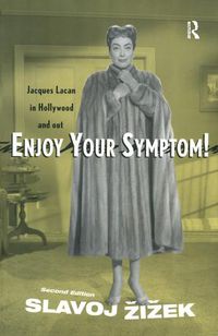 Cover image for Enjoy Your Symptom!: Jacques Lacan in Hollywood and out