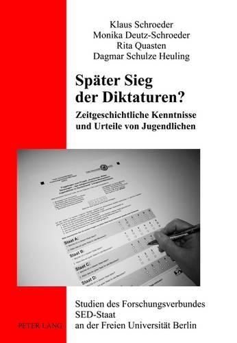 Cover image for Spaeter Sieg Der Diktaturen?: Zeitgeschichtliche Kenntnisse Und Urteile Von Jugendlichen