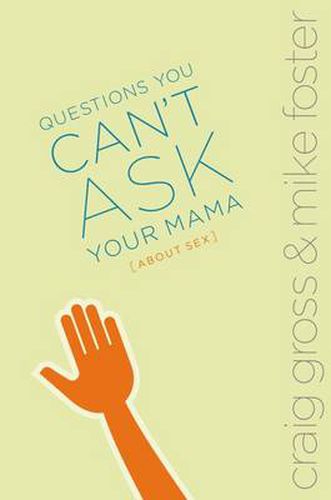 Cover image for Questions You Can't Ask Your Mama About Sex