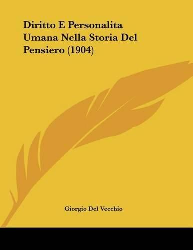 Cover image for Diritto E Personalita Umana Nella Storia del Pensiero (1904)