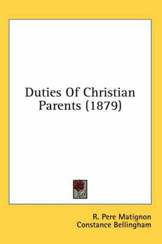 Cover image for Duties of Christian Parents (1879)