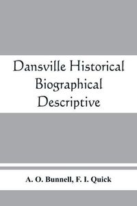 Cover image for Dansville; historical, biographical, descriptive