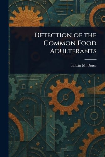 Cover image for Detection of the Common Food Adulterants