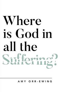 Cover image for Where Is God in All the Suffering?