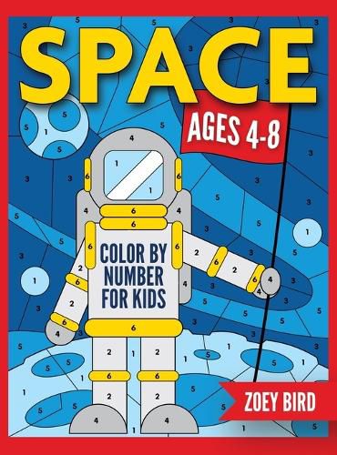 Cover image for Space Color by Number for Kids: Coloring Activity for Ages 4 - 8