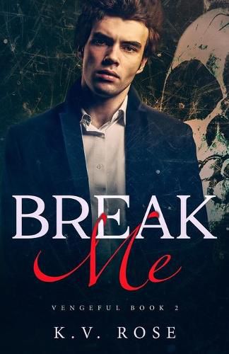 Cover image for Break Me: New Adult Dark Romance