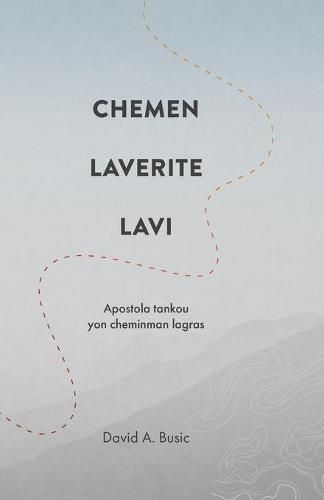 Cover image for Chemen, laverite, lavi: Apostola tankou yon cheminman lagras