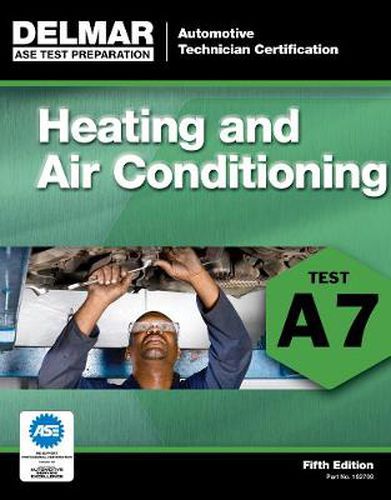 Cover image for ASE Test Preparation - A7 Heating and Air Conditioning