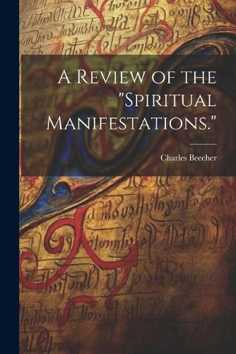 A Review of the "Spiritual Manifestations."