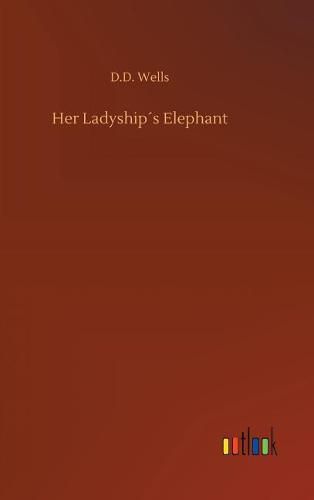 Cover image for Her Ladyships Elephant