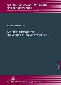 Cover image for Die Arbeitgeberstellung Des Vorlaeufigen Insolvenzverwalters