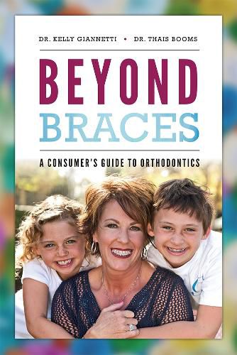 Cover image for Beyond Braces: A Consumer's Guide to Orthodontics
