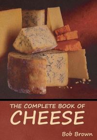 Cover image for The Complete Book of Cheese