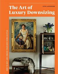 Cover image for The Art of Luxury Downsizing
