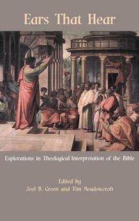 Cover image for Ears That Hear: Explorations in Theological Interpretation of the Bible