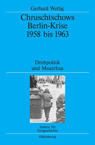 Cover image for Chruschtschows Berlin-Krise 1958 bis 1963