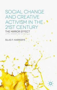 Cover image for Social Change and Creative Activism in the 21st Century: The Mirror Effect