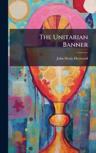 Cover image for The Unitarian Banner