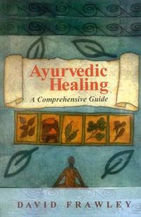 Cover image for Ayurvedic Healing: A Comprehensive Guide