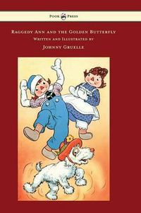 Cover image for Raggedy Ann and the Golden Butterfly - Illustrated by Johnny Gruelle