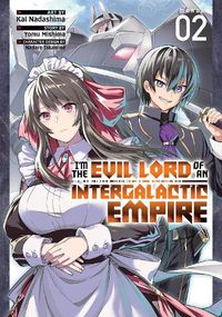 Cover image for I'm the Evil Lord of an Intergalactic Empire! (Manga) Vol. 2