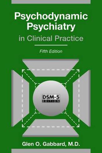 Cover image for Psychodynamic Psychiatry in Clinical Practice