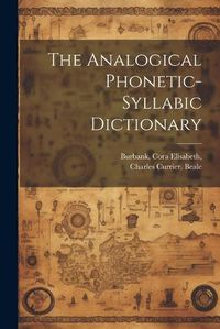 Cover image for The Analogical Phonetic-syllabic Dictionary