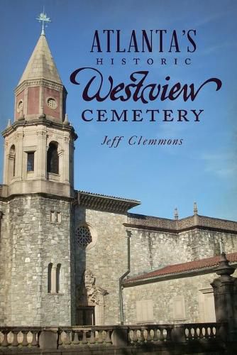 Cover image for Atlanta's Historic Westview Cemetery