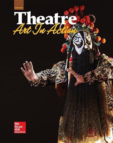 Cover image for Glencoe Theatre: Art in Action, Student Edition