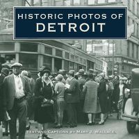 Cover image for Historic Photos of Detroit