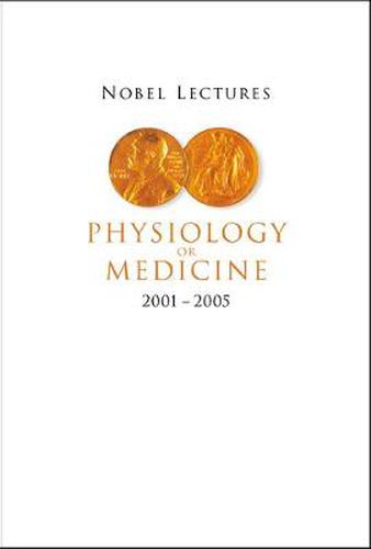 Cover image for Nobel Lectures In Physiology Or Medicine 2001-2005