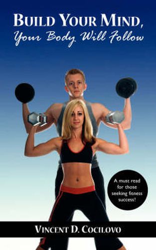 Cover image for Build Your Mind, Your Body Will Follow