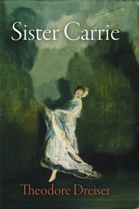 Cover image for Sister Carrie: The Pennsylvania Edition