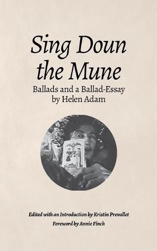 Cover image for Sing Doun the Mune: Selected Ballads by Helen Adam: Ballads by Helen Adam