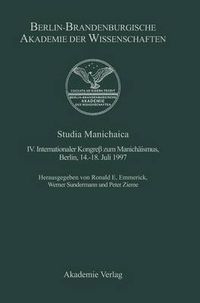 Cover image for Studia Manichaica: IV. Internationaler Kongress Zum Manichaismus, Berlin, 14.-18. Juli 1997