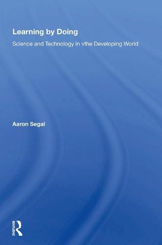 Learning by Doing: Science and Technology in the Developing World