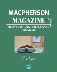 Cover image for Macpherson Magazine Chef's - Receta Magdalenas de platano y chocolate