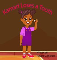 Cover image for Kamari Loses a Tooth