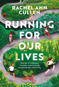 Cover image for Running for Our Lives: Stories of everyday runners overcoming extraordinary adversity