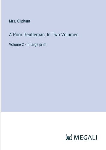 Cover image for A Poor Gentleman; In Two Volumes