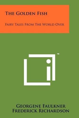 Cover image for The Golden Fish: Fairy Tales from the World Over