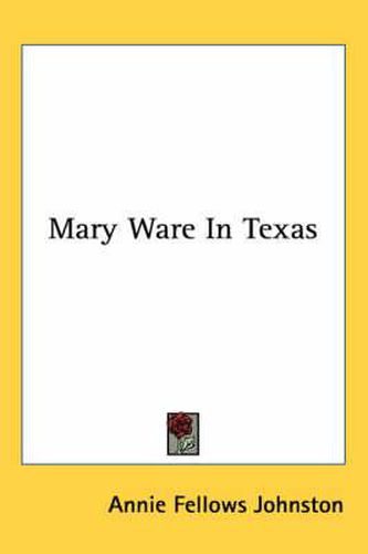 Mary Ware in Texas