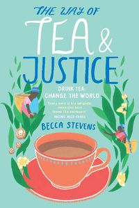 Cover image for The Way of Tea and Justice: Drink Tea