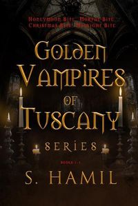 Cover image for Golden Vampires of Tuscany, Books 1-4