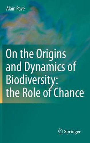 Cover image for On the Origins and Dynamics of Biodiversity: the Role of Chance
