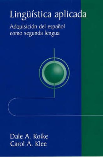 Cover image for Linguistica Aplicada: Adquisicion Del Espanol Como Sengunda Lengua