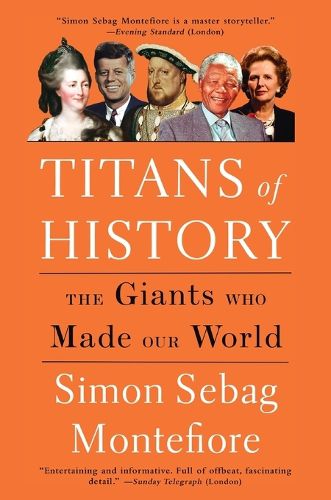 Titans of History: The Giants Who Made Our World