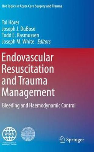 Endovascular Resuscitation and Trauma Management: Bleeding and Haemodynamic Control