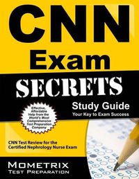 Cover image for CNN Exam Secrets Study Guide: CNN Test Review for the Certified Nephrology Nurse Exam